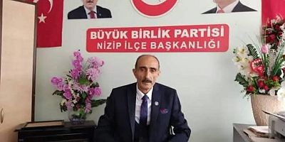 BBP Nizip İlçe Başkanı Mustafa Yalçınkaya Hayatını Kaybetti