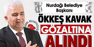 Belediye başkanı gözaltına alındı!